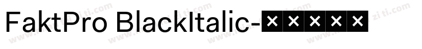 FaktPro BlackItalic字体转换